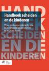 Image for Handboek Scheiden En de Kinderen : Voor de Beroepskracht Die Met Scheidingskinderen Te Maken Heeft