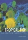 Image for COMPLETE ENCYCLOPEDIA OF TROPICAL FISH