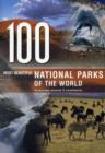 Image for 100 Most Beautiful National Parks of the World : A Journey Across Five Continents