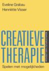 Image for Creatieve Therapie : Spelen Met Mogelijkheden
