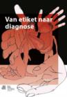 Image for Van Etiket Naar Diagnose : Verklaring Van Rug-, Nek- En Schouderklachten