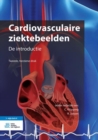 Image for Cardiovasculaire ziektebeelden : De introductie