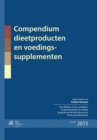 Image for Compendium dieetproducten en voedingssupplementen: Overzicht voor artsen, apothekers en dietisten