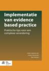 Image for Implementatie Van Evidence Based Practice : Praktische Tips Voor Een Complexe Verandering
