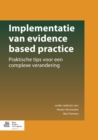 Image for Implementatie van evidence based practice: Praktische tips voor een complexe verandering