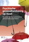 Image for Psychische gezondheidszorg op maat: Op weg naar een precieze en persoonlijke psychiatrie