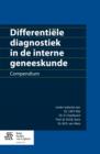 Image for Differentiele diagnostiek in de interne geneeskunde : Compendium