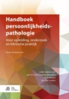 Image for Handboek persoonlijkheidspathologie : Voor opleiding, onderzoek en klinische praktijk