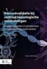 Image for Neurorevalidatie bij centraal neurologische aandoeningen : Overeenkomsten in symptomen en paramedische interventies
