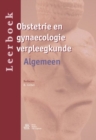 Image for Leerboek obstetrie en gynaecologie verpleegkunde : Algemeen