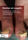 Image for Voeten en nagels: Handboek voor pedicures, podotherapeuten en andere voetspecialisten