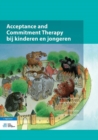 Image for Acceptance and Commitment Therapy bij kinderen en jongeren