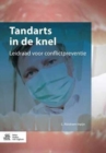 Image for Tandarts in de knel : Leidraad voor conflictpreventie