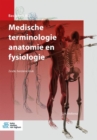 Image for Medische terminologie anatomie en fysiologie
