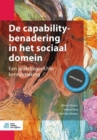 Image for De capabilitybenadering in het sociaal domein : Een praktijkgerichte kennismaking