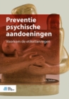 Image for Preventie psychische aandoeningen: Voorkom de etikettenregen