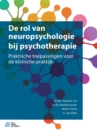 Image for de Rol Van Neuropsychologie Bij Psychotherapie