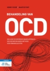 Image for Behandeling van OCD: Inclusief de Inference Based Approach: een nieuwe behandelmethode voor dwangklachten