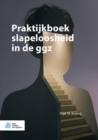Image for Praktijkboek Slapeloosheid in De Ggz