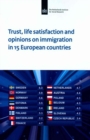 Image for Trust, Life Satisfaction and Opinions on Immigration in 15 European Countries