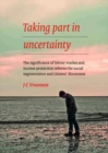 Image for Taking Part in Uncertainty