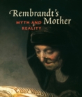 Image for Rembrandt&#39;s Mother: Myth &amp; Reality