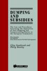 Image for Dumping and Subsidies : The Law and Procedures Governing the Imposition of Anti-dumping and Countervailing Duties in the European Community