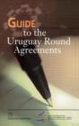 Image for Guide to the Uruguay Round Agreements