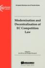 Image for European Business Law &amp; Practice Series: Modernisation and Decentralisation of EC Competition Law