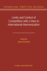 Image for Limits and Control of Competition with a View to International Harmonization