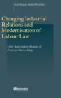 Image for Changing industrial relations and modernisation of labour law  : liber amicorum in honour of Professor Marco Biagi
