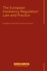 Image for The European Insolvency Regulation: Law and Practice : Law and Practice