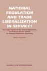 Image for National Regulation and Trade Liberalization in Services : The Legal Impact of the General Agreement on Trade in Services (GATS) on National Regulatory Autonomy