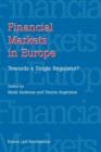 Image for Financial markets in Europe  : towards a single regulator?