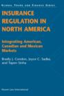 Image for Insurance Regulation in North America : Integrating American, Canadian and Mexican Markets