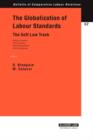 Image for The Globalization of Labour Standards : The Soft Law Track
