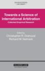 Image for Towards a Science of International Arbitration: Collected Empirical Research : Collected Empirical Research