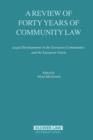 Image for A Review of Forty Years of Community Law : Legal Developments in the European Communities and the European Union