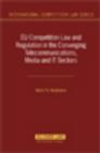 Image for EU Competition Law and Regulation in the Converging Telecommunications, Media and IT Sectors