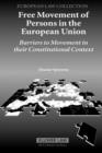 Image for Free movements of persons in the European Union  : barriers to movement in their constitutional context
