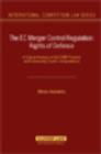 Image for The EC Merger Control Regulation: Rights of Defence : A Critical Analysis of DG COMP Practice and Community Courts&#39; Jurisprudence