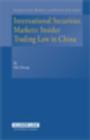 Image for International Securities Markets : Insider Trading Law in China