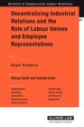 Image for Decentralizing Industrial Relations and the Role of Labour Unions and Employee Representatives