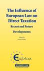 Image for The Influence of European Law on Direct Taxation : Recent and Future Developments