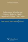 Image for Enforcement of Intellectual Property Rights in Dutch, English and German Civil Procedure