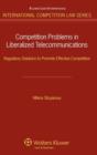 Image for Competition problems in liberalized telecommunications  : regulatory solutions to promote effective competition