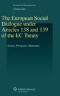 Image for The European social dialogue under Articles 138 and 139 of the EC Treaty  : actors, processes, outcomes