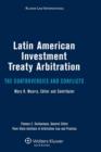 Image for Latin American Investment Treaty Arbitration : The Controversies and Conflicts