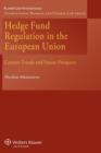 Image for Hedge Fund Regulation in the European Union : Current Trends and Future Prospects