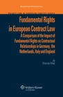 Image for Fundamental Rights in European Contract Law: A Comparison of the Impact of Fundamental Rights on Contractual Relationships in Germany, the Netherlands, Italy and England : v. 12